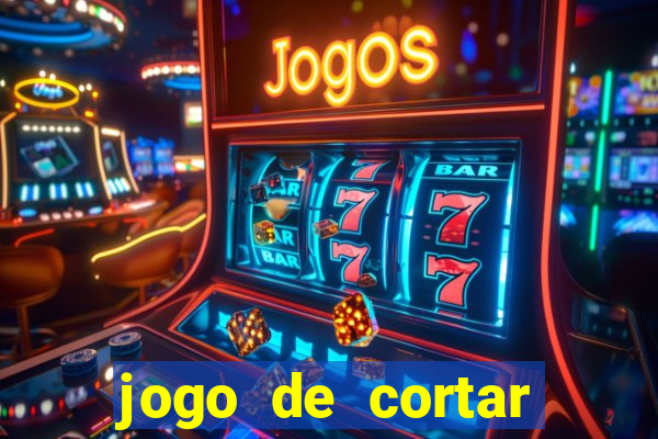 jogo de cortar fruta paga mesmo